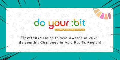 Elecfreaks Helps to Win Awards in 2021 do your:bit Challenge in Asia Pacific Region